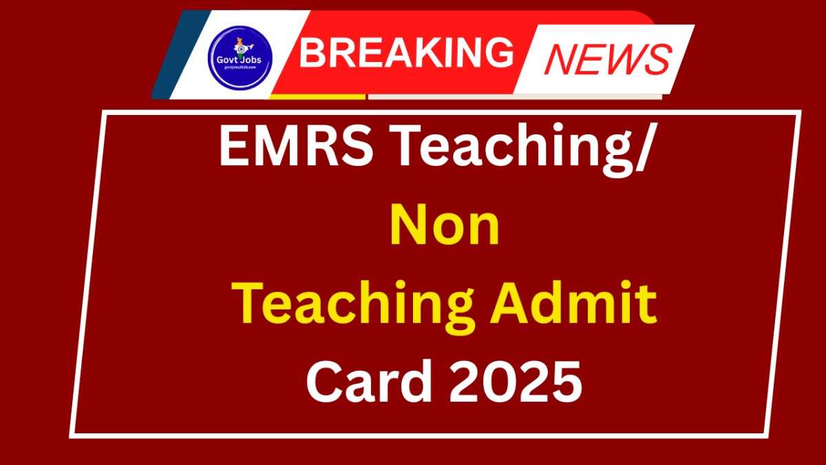 EMRS Teaching Non Teaching Admit Card 2025
