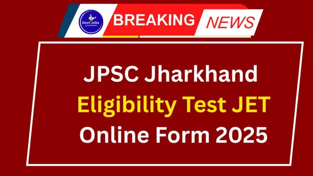 JPSC Jharkhand Eligibility Test JET Online Form 2025