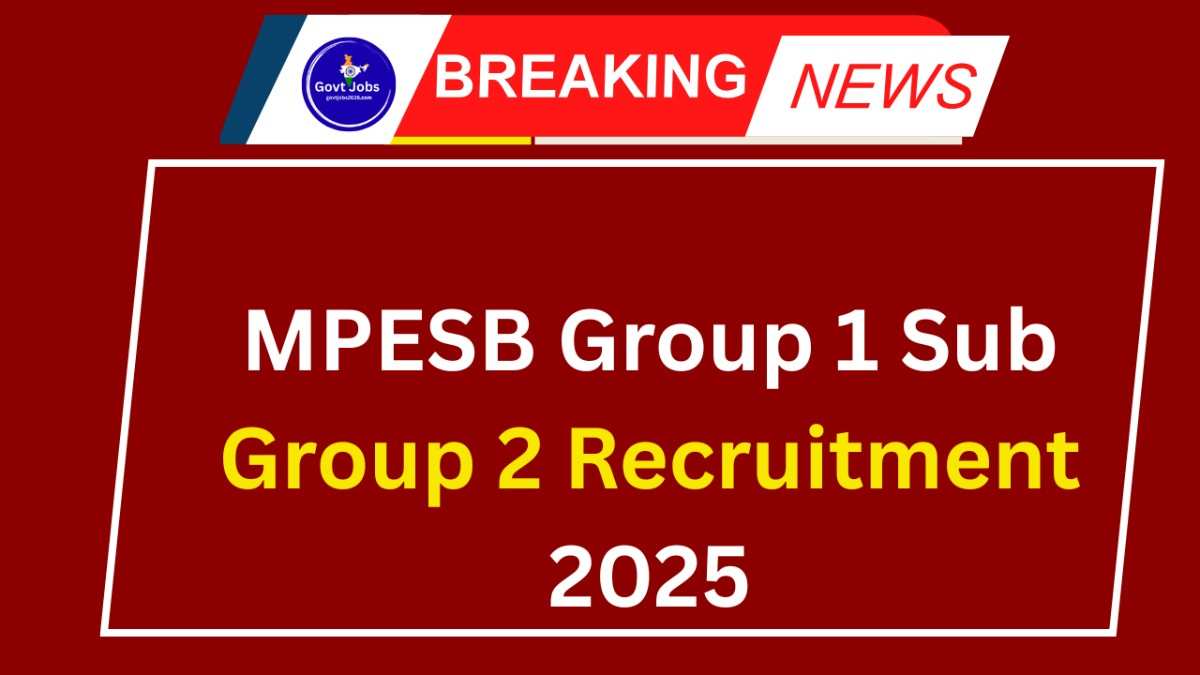 MPESB Group 1 Sub Group 2 Recruitment 2025