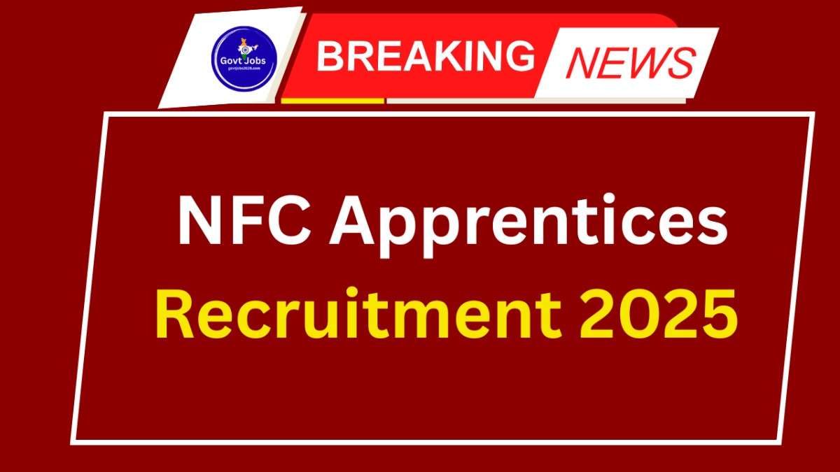 NFC Apprentices Recruitment 2025