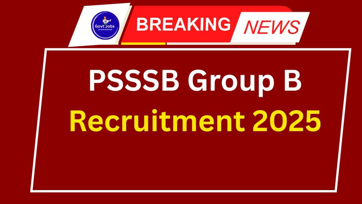 PSSSB Group B Recruitment 2025