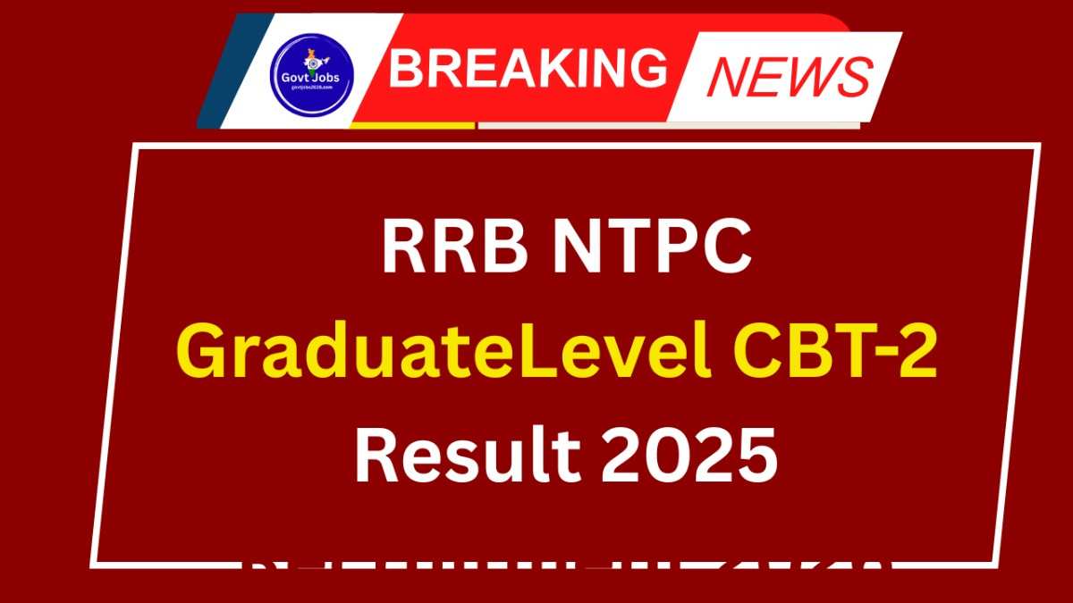 RRB NTPC Graduate Level CBT-2 Result 2025
