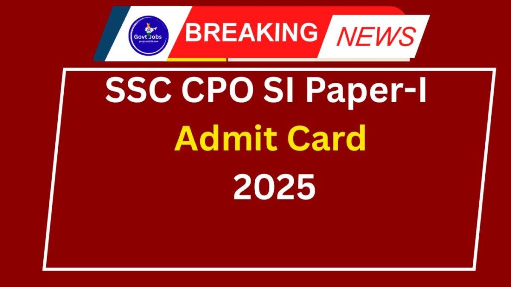 SSC CPO SI Paper-I Admit Card 2025