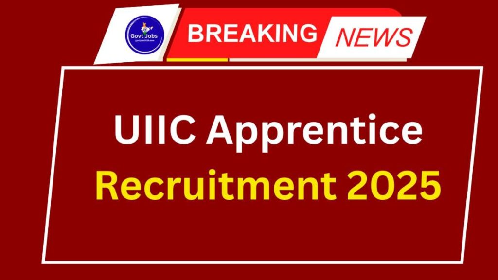 UIIC Apprentice Recruitment 2025