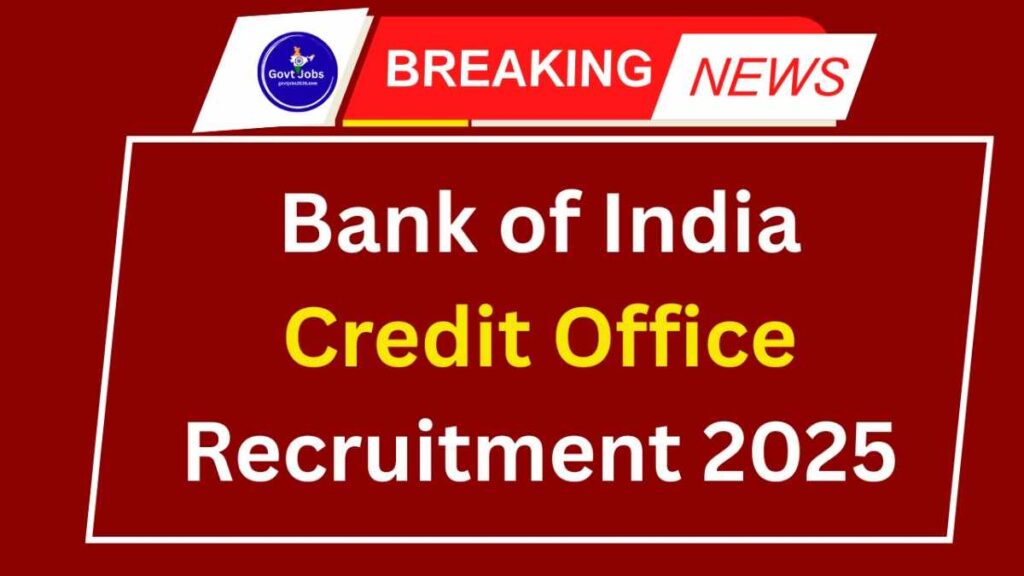 Bank of India Credit Office Recruitment 2025