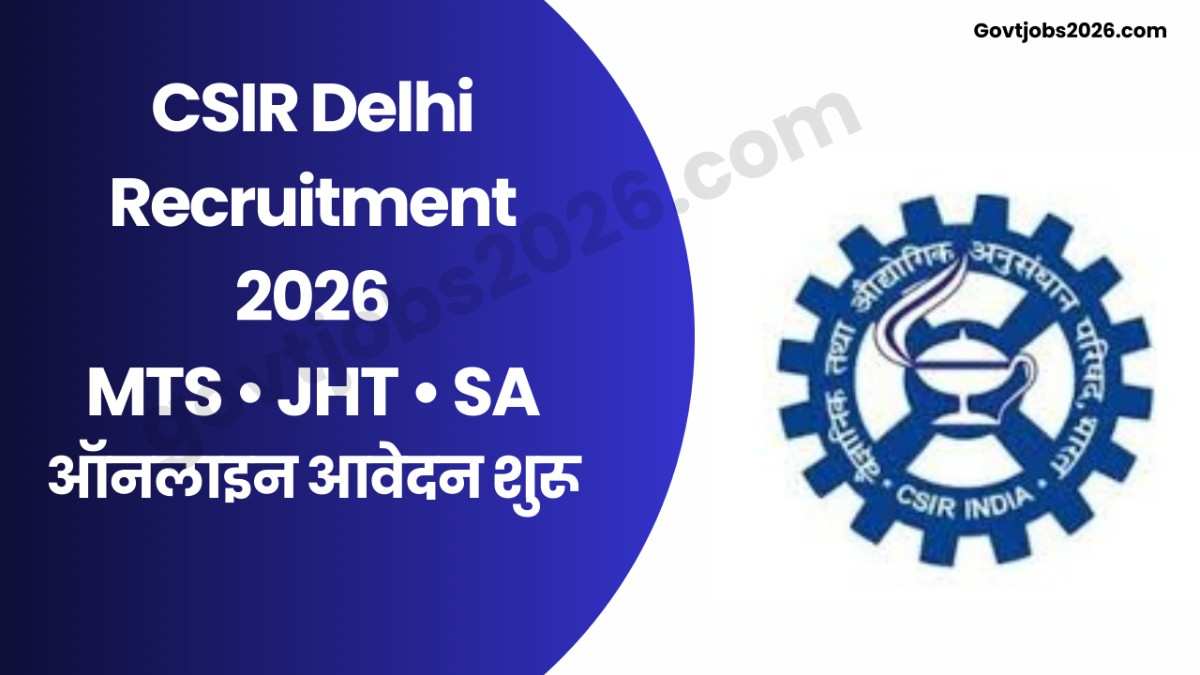 Delhi CSIR MTS, JHT, SA Recruitment 2026