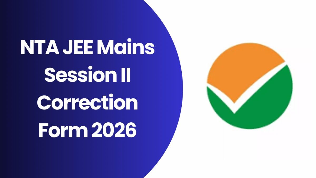 NTA JEE Mains Session II Correction Form 2026