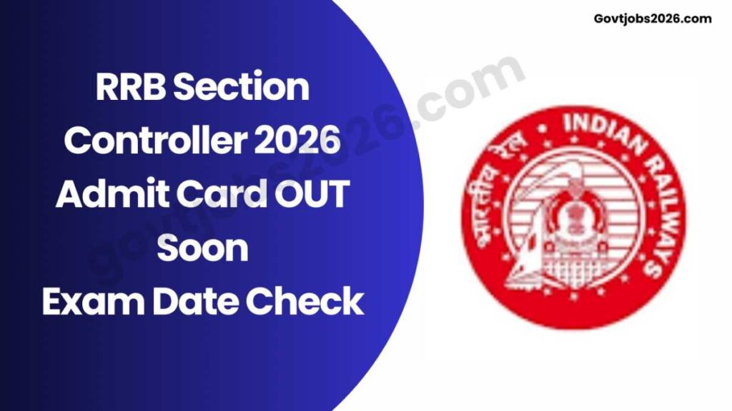 RRB Section Controller Admit Card 2026