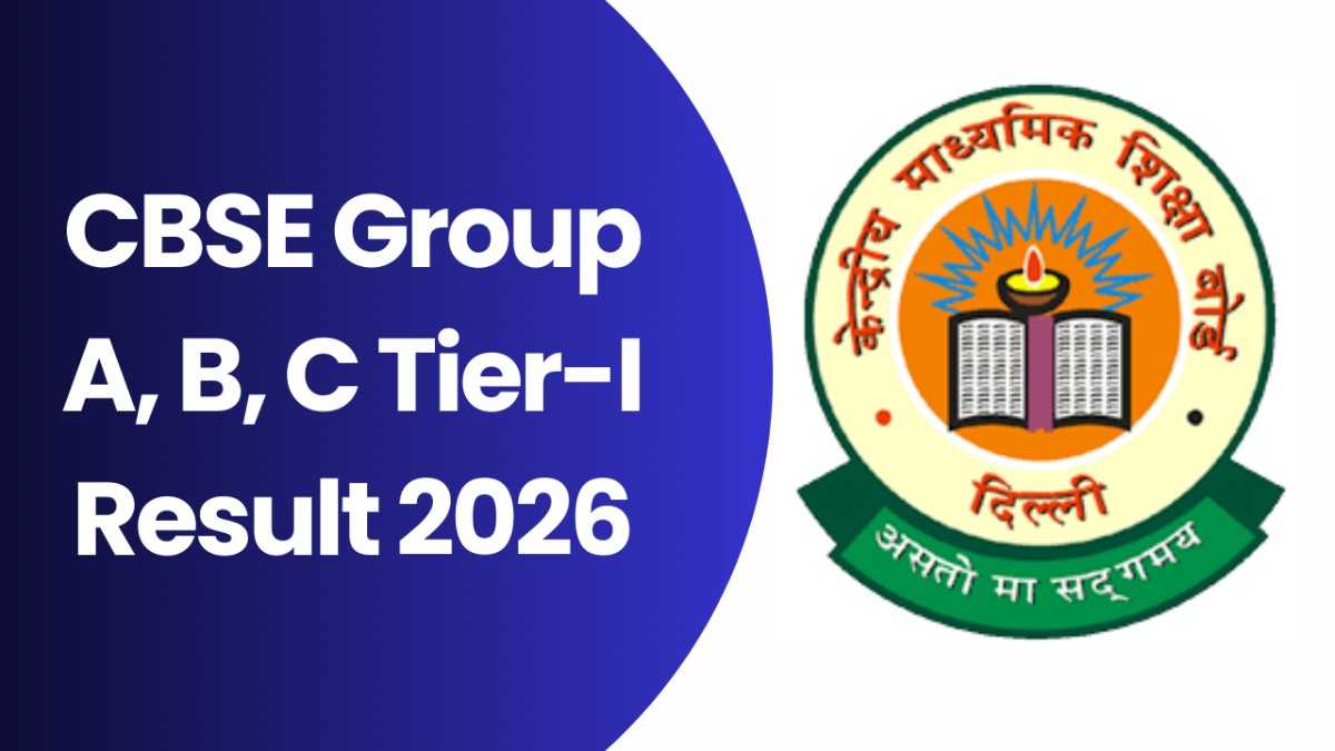 CBSE Group A, B, C Tier-I Result 2026