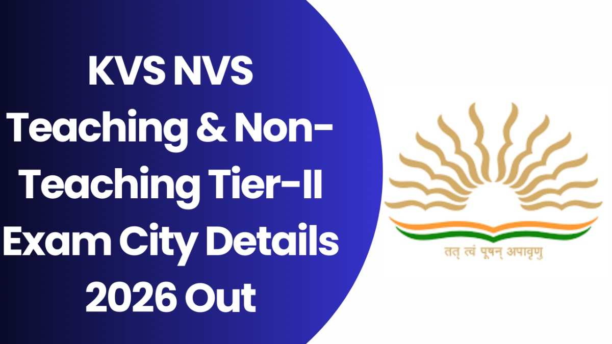 KVS NVS Teaching & Non-Teaching Tier-II Exam City Details 2026