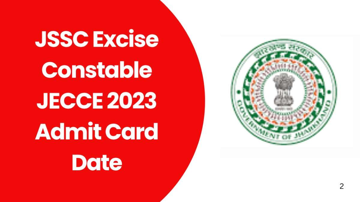 JSSC Excise Constable JECCE 2023 Admit Card Date