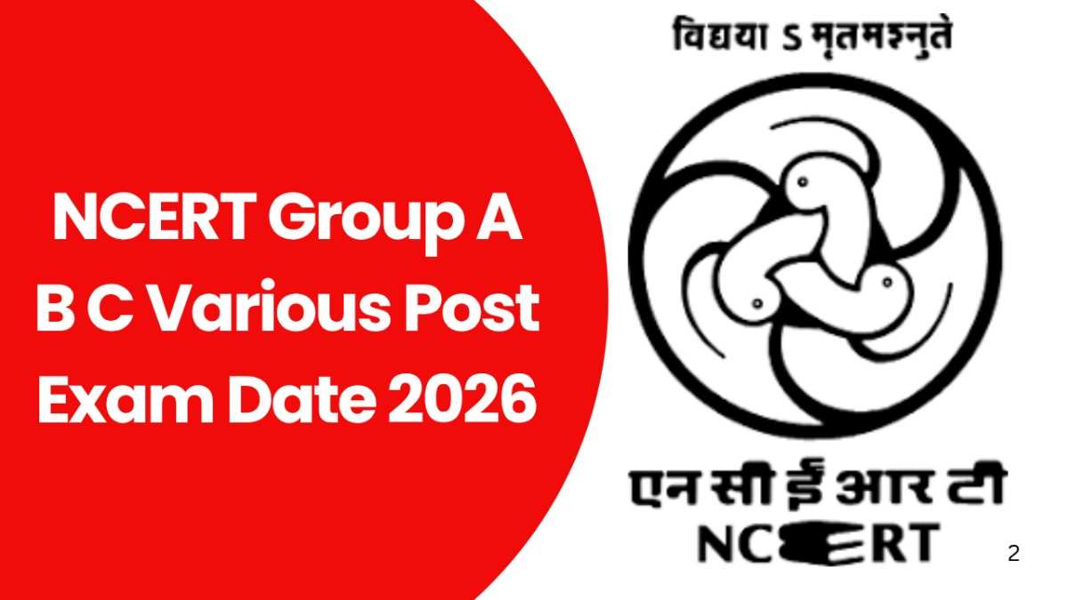 NCERT Group A B C Various Post Exam Date 2026