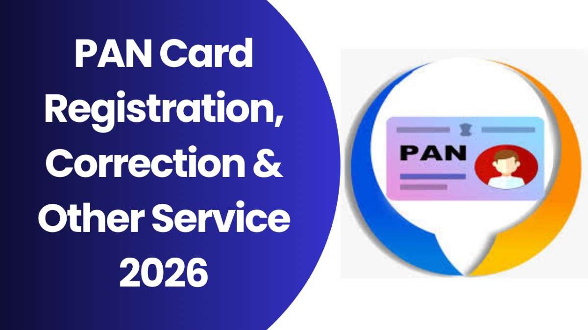 PAN Card Registration, Correction & Other Service 2026