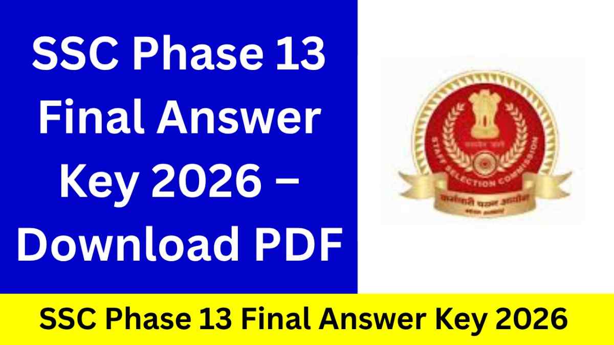SSC Phase 13 Final Answer Key 2026