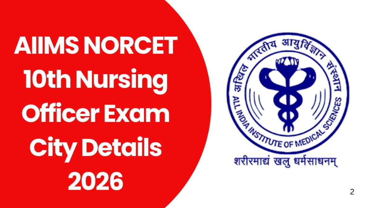 AIIMS NORCET 10th Nursing Officer Exam City Details 2026