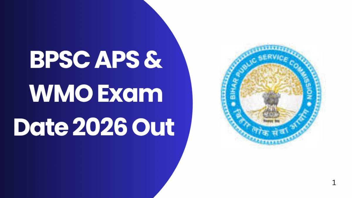 BPSC APS & WMO Exam Date 2026 Out