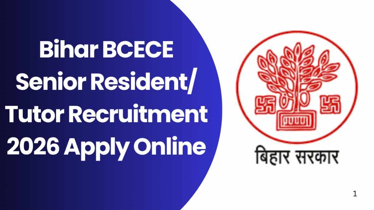 Bihar BCECE Senior Resident Tutor Recruitment 2026