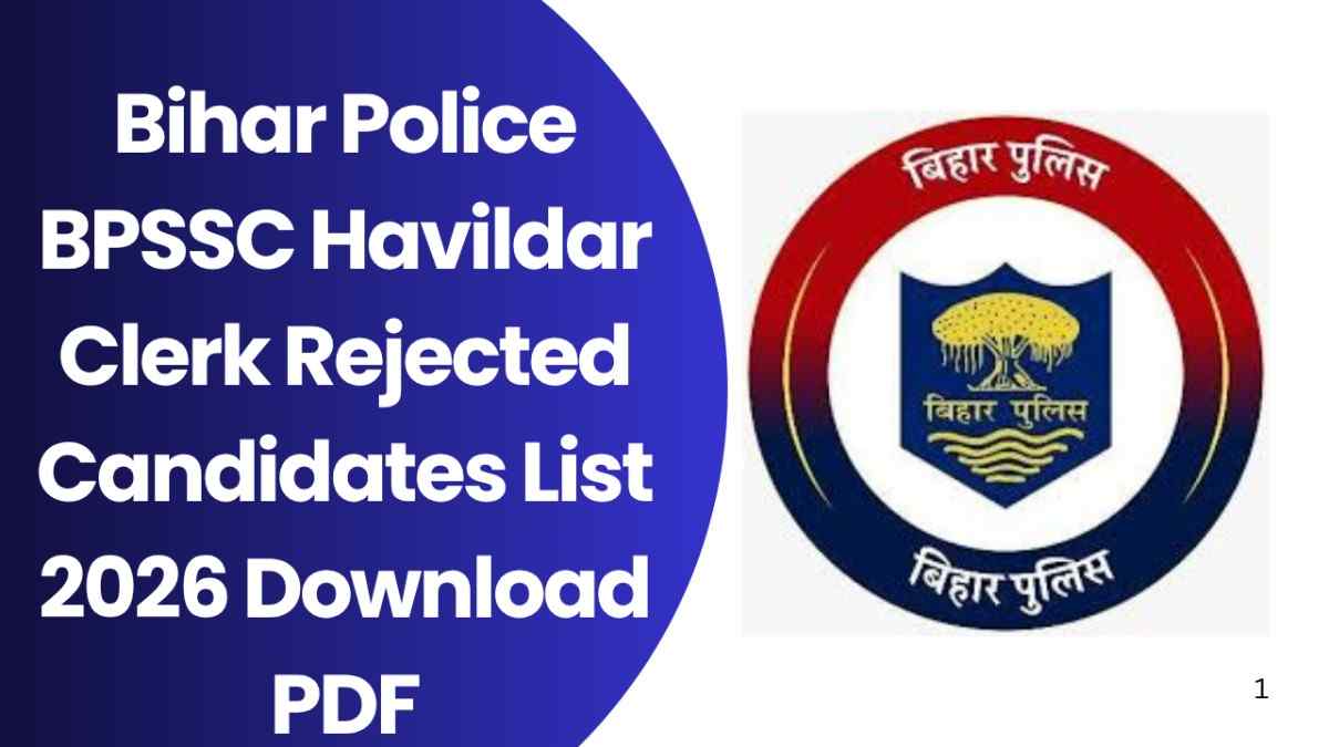 Bihar Police BPSSC Havildar Clerk Rejected Candidates List 2026