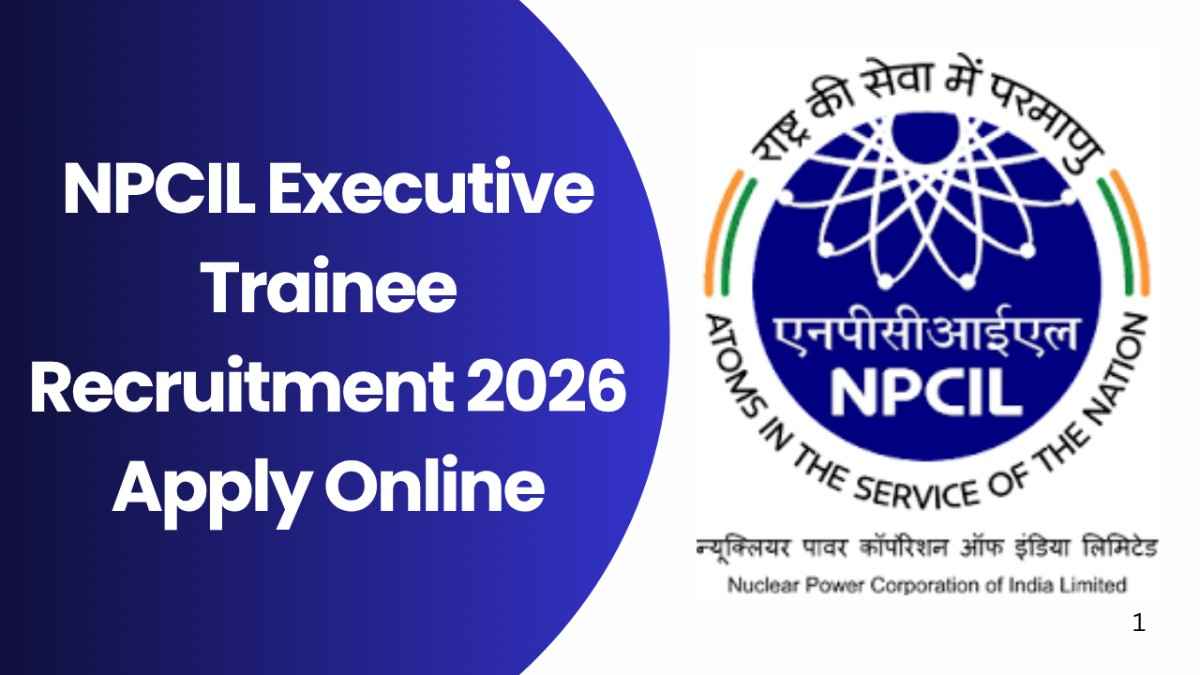 NPCIL Executive Trainee Recruitment 2026