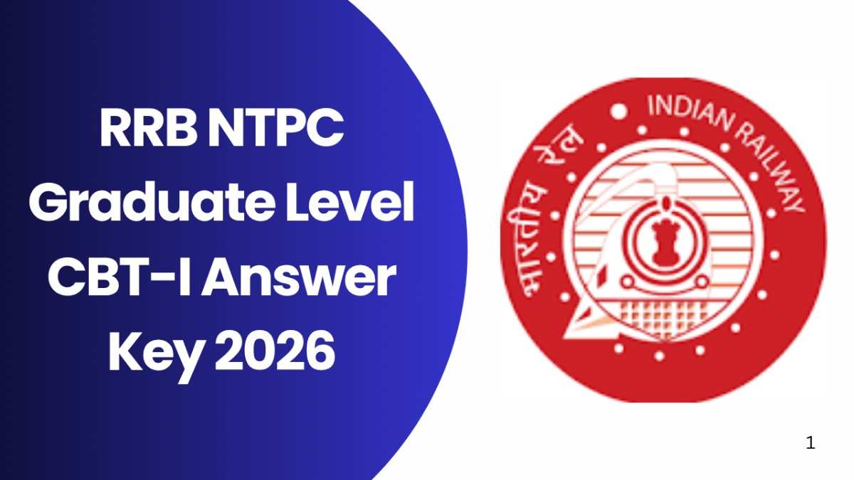 RRB NTPC Graduate Level CBT-I Answer Key 2026