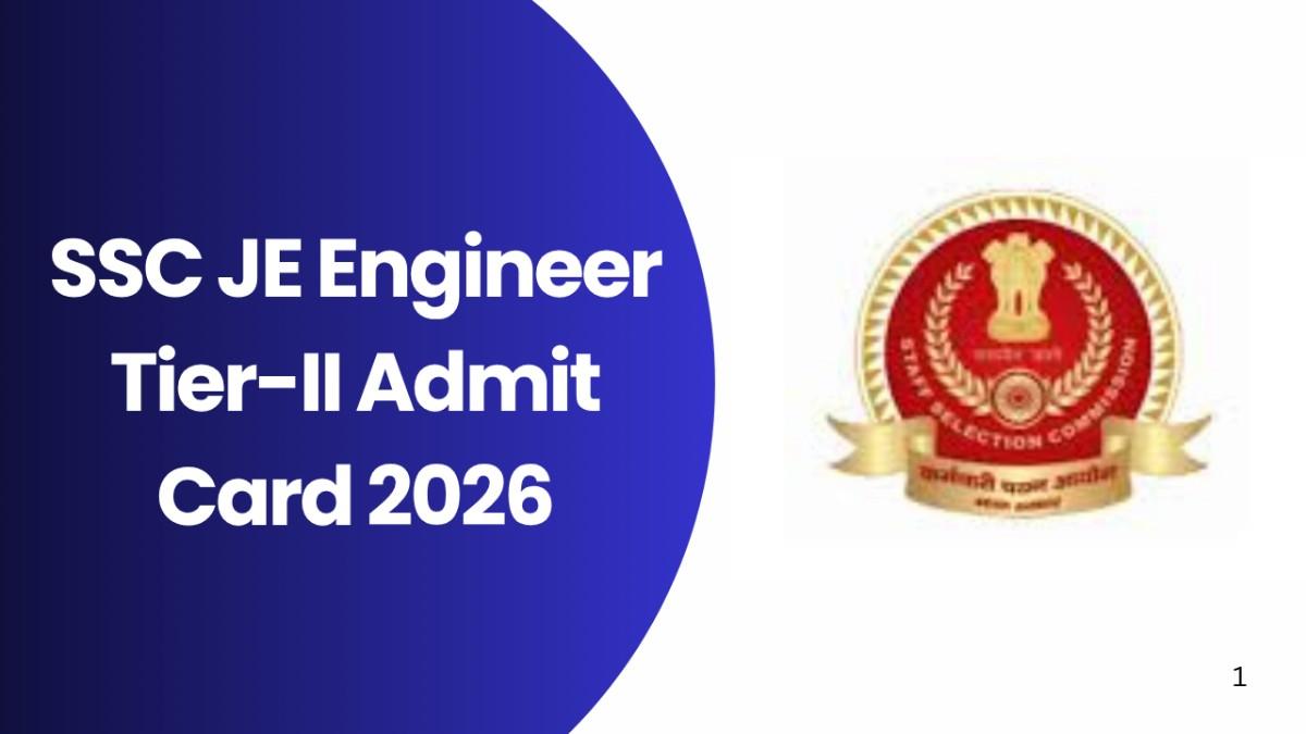 SSC JE Engineer Tier-II Admit Card 2026