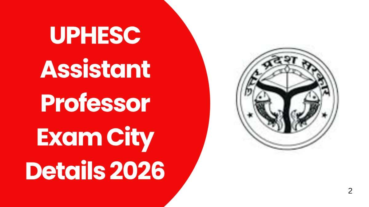 UPHESC Assistant Professor Exam City Details 2026