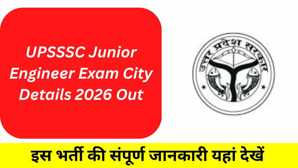 UPSSSC Junior Engineer Exam City Details 2026