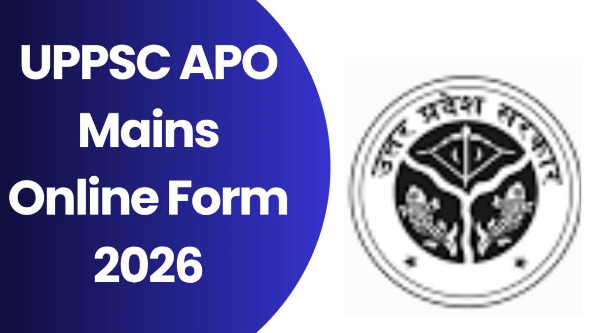 UPPSC APO Mains Online Form 2026