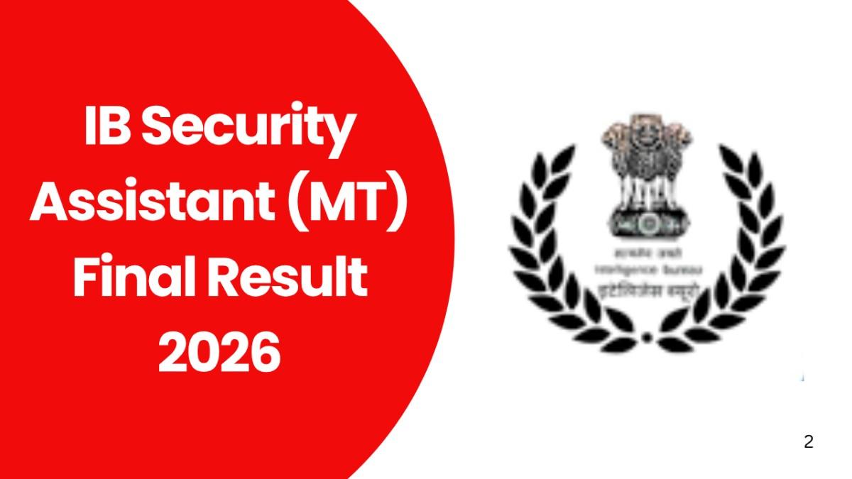IB Security Assistant (MT) Final Result 2026