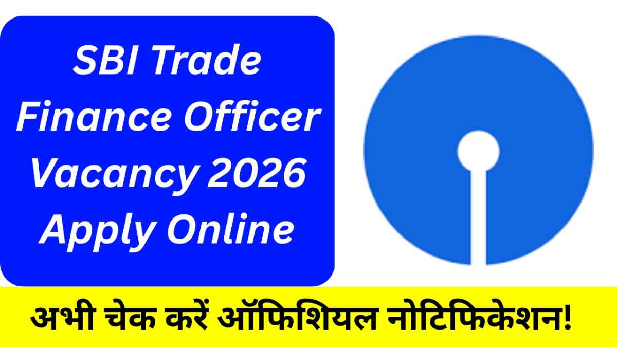 SBI Trade Finance Officer Vacancy 2026