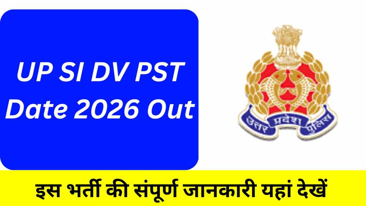 UP SI DV PST Date 2026