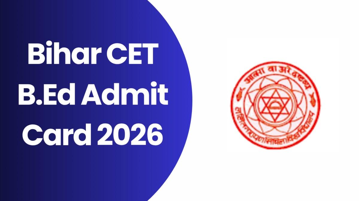 Bihar CET B.Ed Admit Card 2026