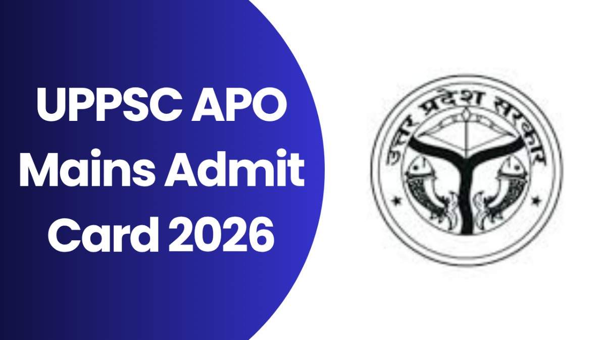 UPPSC APO Mains Admit Card 2026