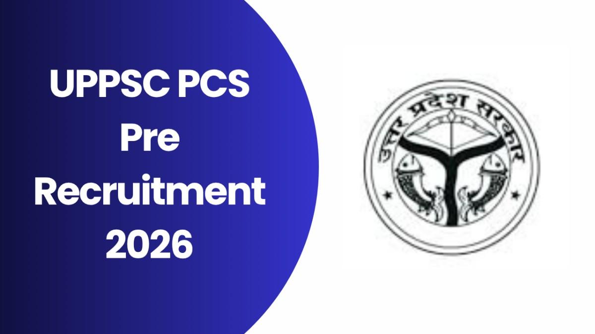 UPPSC PCS Pre Recruitment 2026